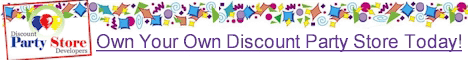 Discount Party Store Business Opportunity.  Discount Party Store Developers is not a franchise. YOU have 100% control over all aspects of your business. Site selection, store layout and name, timing of opening, merchandise selection, and merchandise selection are all up to you. This is NOT a franchise so there are no ongoing royalties or fees, but you do receive long-term support and permanent access to the purchasing network. No forced restrictions, you are in control!