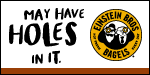 Einstein Bros. Bagels® is taking our award-winning concept into the franchise arena for the first time. Beginning in the Southeastern U.S., we are bringing our established brand and loyal customer base into new markets with a spiffy new neighborhood store prototype. Join a leader in the quick casual bakery segment that offers craveable cuisine at breakfast, lunch or anytime.