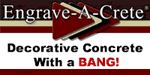 Engrave-A-Crete Decorative Concrete Business Opportunity.  The Engrave-A-Crete® Conversion System... It's an amazing transformation for existing concrete!  It’s easy & no prior experience is needed. For existing concrete of any age, it is an impressive conversion to look like glossy polished marble, tile, antique bricks, flagstone, butterflies or hundreds of other patterns.