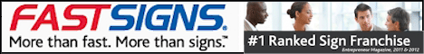 FASTSIGNS International, Inc. Sign Franchise. The #1 Rated Sign Franchise By Entrepreneur Magazine. Join the sign franchise that's leading the next generation of advertising.