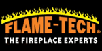 FLAME-TECH® Fireplace Franchise. The Fireplace Experts! FLAME-TECH® offers a one-source solution for your entire gas, wood or pellet fireplace needs. We repair, service, install, convert, reface and maintain fireplaces with a burning desire to deliver quality and a commitment to your satisfaction.