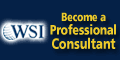 Internet Consultant Franchise Opportunity.  WSI Internet Franchise is The #1 Rated Internet Franchise Opportunities.  WSI Internet Consulting Home Based franchise Owners ( Internet Consultants ) both men and women consist of all ages and backgrounds. Like a modern day architect, your job as a WSI franchise owner is to assess your clients business needs using WSI INTERNETs patent pending Lifecycle™ System.