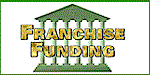Franchise Financing Franchise Funding Business Financing SBA Financing SBA Business Loans Business Loan Finance New Business Bank Loan Financing Sources Money Lending.  Finance Your New Franchise Business - Loan Sizes From $100,000 to $2 Million.  Financing is the Key to Success - Franchise Funding.net is your source for franchise funding, information and assistance.  Obtaining financing may be the most difficult part of your new business venture. Whether your qualifications are average, strong or unique, we know how to present or structure loans so you have the best chance for approval.