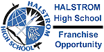 High School Franchise - School Franchise - Private School Franchise - Education Franchise - Childrens Education Franchise.  Halstrom High School Franchise Opportunity - The 1:1 Difference.  Discover how the Halstrom High School franchise opens a world of opportunities for students - and for you.  Since 1985, Halstrom High School has partnered with people who are passionate about education and want to make a difference in the lives of students. Through powerful franchise opportunities, Halstrom High School provides an effective alternative to traditional high school programs.