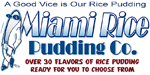 Dessert Franchise - Food Franchise - Dessert Food Franchise - Restaurant  Franchise - Fast Food Franchise - Pudding Franchise - Food Court Franchise.  Miami Rice Pudding Franchise Opportunity.  The Dessert Franchise Concept of the Decade!  With over half of Americans overweight, its no wonder that millions are seeking a tasty dessert that wont make things worse and, as is often the case, Grandma was right!  Rice Pudding is much healthier than most popular desserts, Low in Fat, Low Calories, Low Cholesterol, Gluten Free, also No Preservatives, No Artificial Colors, and No Artificial Flavors!