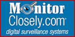 Digital Surveillance Franchise - Home Surveillance Franchise - Home Security Franchise - Digital Surveillance Business - Alarm Franchise - Child Security Franchise - Video Surveillance Franchise - Home Security Business - Home Surveillance Business.  MonitorClosely.com Digital Surveillance Franchise.  The Nations Leading Digital Surveillance System Franchise.  MonitorClosely.com Digital Surveillance Systems is a home-based small business with tremendous earnings potential. With the advancements in digital technology, the quality of surveillance systems has significantly increased while the cost of equipment has continuously decreased.