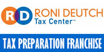 Roni Deutch Tax Center Franchise.  Income Tax Preparation Franchises.  When it comes to franchising branding is key! When it comes to taxes, the Roni Deutch name is known by millions of Americans across the country, ranking second only to H&R Block. Tax attorney Roni Deutch, owner of the nations largest tax resolution law firm, founded the Roni Deutch Tax Center to answer the call for competent tax return preparation.