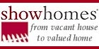 Showhomes Franchise Opportunity.  The Travel Channel called Showhomes "The Best Kept Secret in Real Estate".  Showhomes has helped Realtors and homeowners sell more than 22,000 homes worth more than $7 billion since its founding in 1986. Showhomes gives its franchisees an opportunity to add value to a well-defined, but under-served, real estate niche: vacant houses.